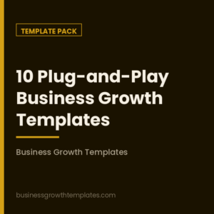 10 Plug-and-Play Business Growth Templates