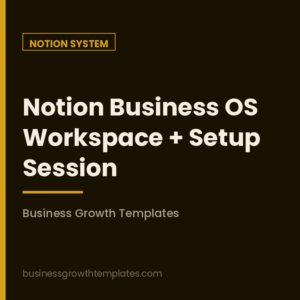 Notion Business OS Workspace + Setup Session