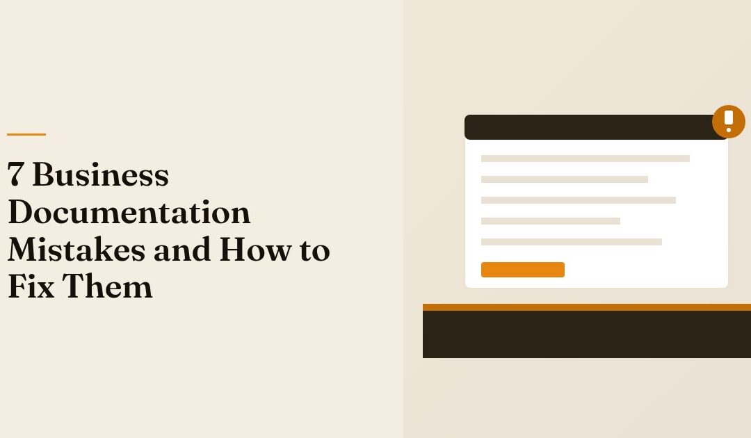7 Business Documentation Mistakes and How to Fix Them
