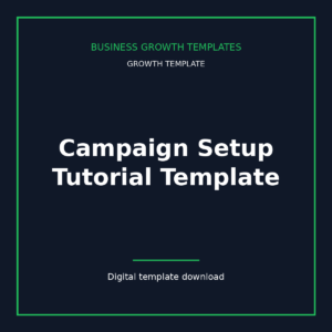 Campaign Setup Tutorial Template