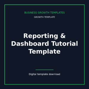 Reporting & Dashboard Tutorial Template